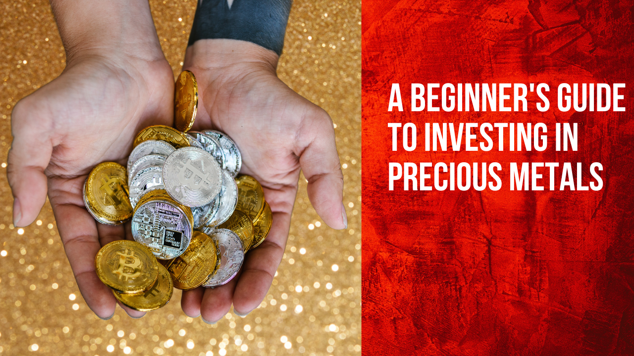 A COMPLETE GUIDE ON HOW TO INVEST IN GOLD AND SILVER FOR NEW INVESTORS