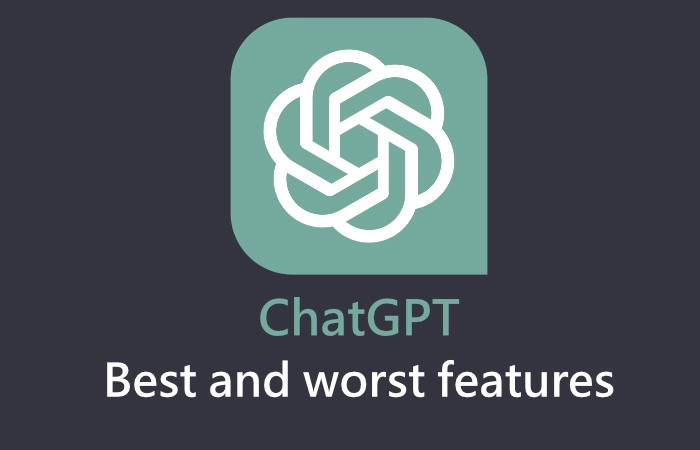 ChatGPT best and worst features compared 2023