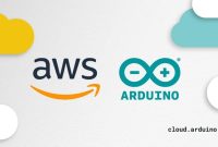 Arduino and AWS partner to enhance its edge hardware and cloud