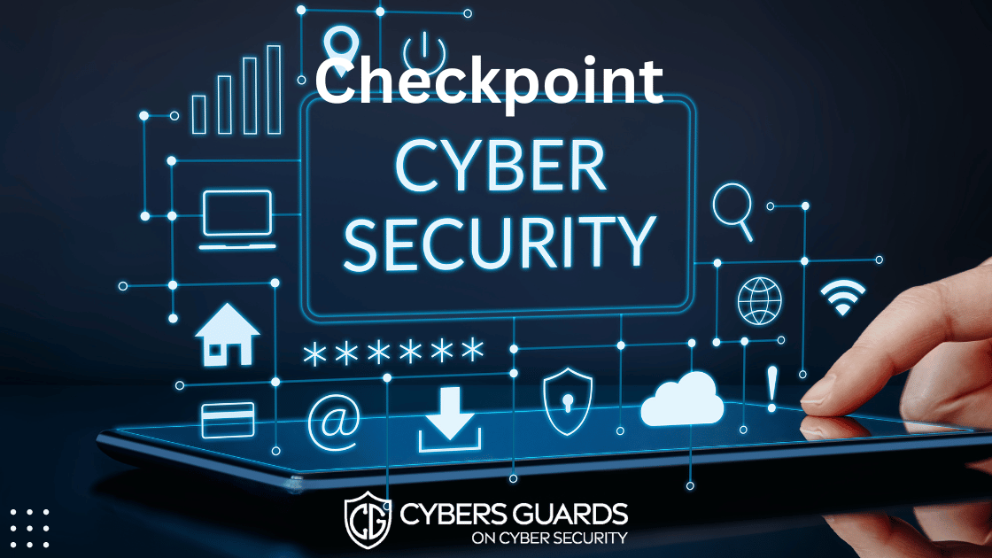 What is Checkpoint Cybersecurity?