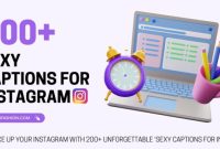 Spice Up Your Instagram with 200+ Unforgettable ‘Sexy Captions for Instagram’