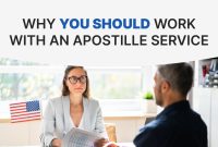 Why You Should Work with an Apostille Service