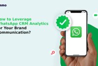 How to Leverage WhatsApp CRM Analytics for Your Brand Communication?