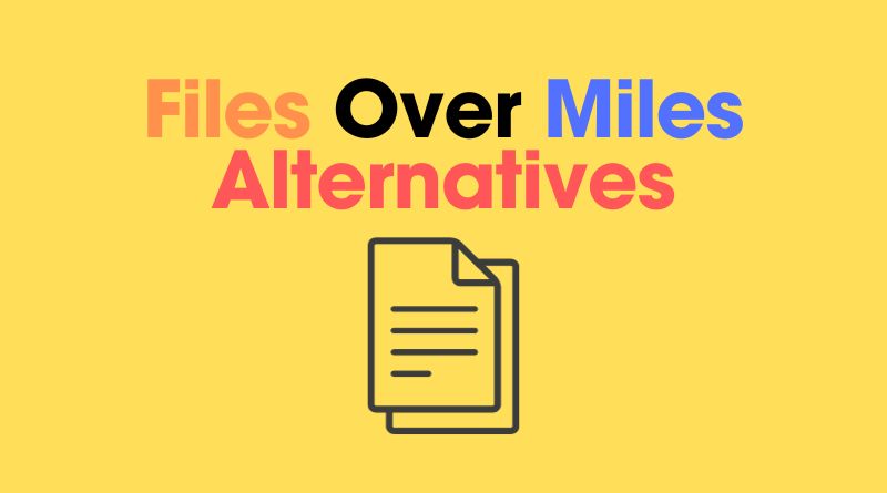 Top Files Over Miles Alternatives