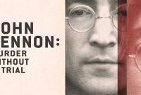 John Lennon Murder Without A Trial premiers on Apple TV Dec 6th