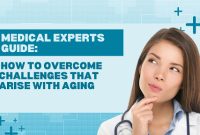 How to Overcome Challenges that Arise with Aging