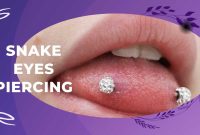 Exploring Snake Eyes Piercing – Mynewsfit