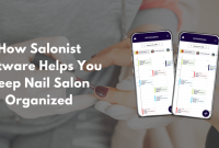 How Salonist Software Helps You Keep Your Nail Salon Organized