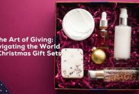 The Art of Giving: Navigating the World of Christmas Gift Sets