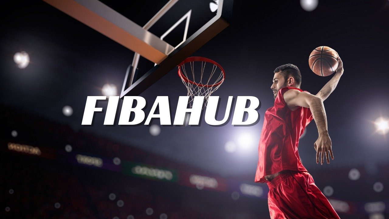 Fibahub: All Platforms with Just One Click for Fans of Basketball