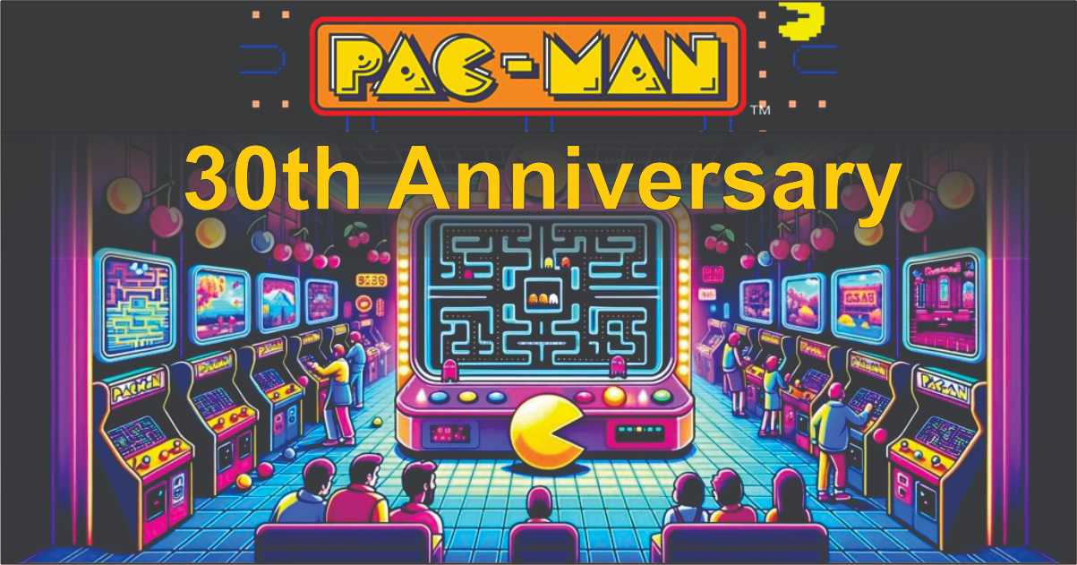 Pacman 30th Anniversary: Details of Its Celebration