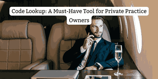 Code Lookup: A Must-Have Tool for Private Practice Owners