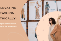 Elevating Fashion Ethically: Strategies for Sustainable Branding in the Modern Era