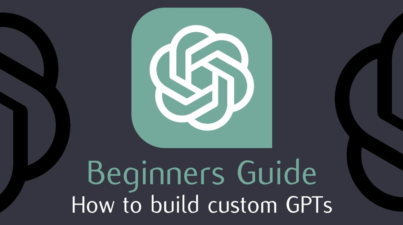 How to make your first custom GPT – Beginners Guide