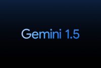 Google Gemini 1.5 brings improved performance and more