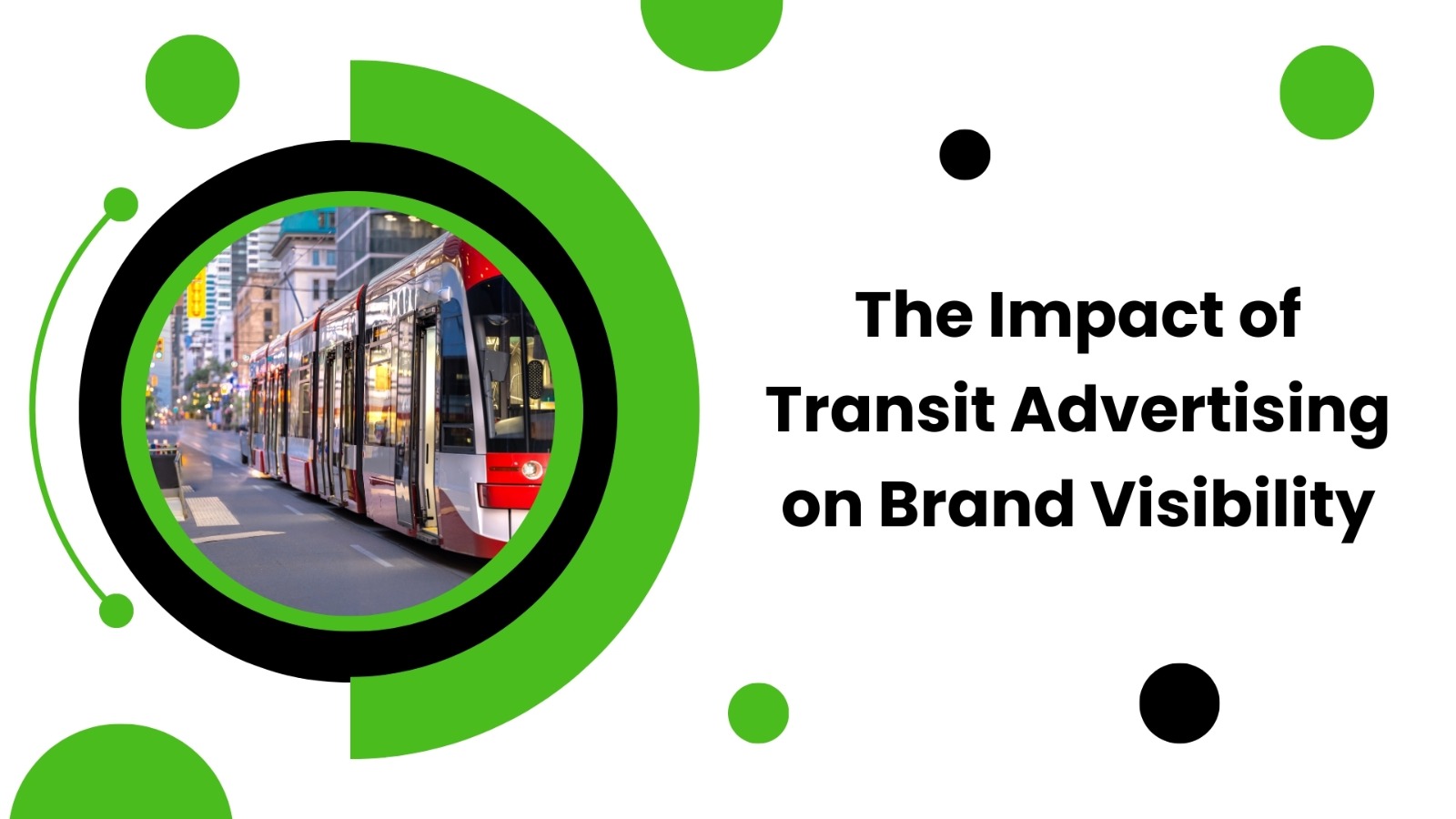 The Impact of Transit Advertising on Brand Visibility