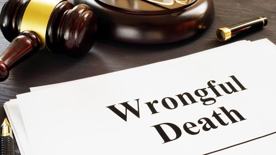 WHAT IS WRONGFUL DEATH, AND HOW DOES IT HAPPEN?