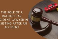 The Role of a Raleigh Car Accident Lawyer in Assisting After an Accident