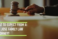 What to Expect from a San Jose Family Law Attorney?