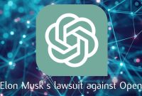 More details on Elon Musk’s lawsuit against OpenAI