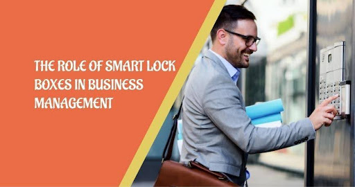 The Role of Smart Lock Boxes in Business Management